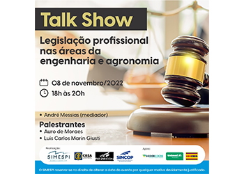 Talk Show: Legislação profissional nas áreas da engenharia e agronomia